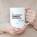 PHILIPPIANS 4:13 FAITH MUG - Premium Large White Round BPA-Free Cute Ceramic Coffee Tea Mug With C-Handle, Demonstration View