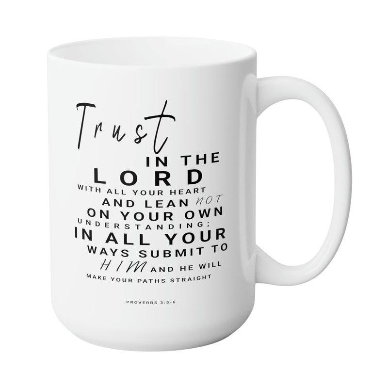 PROVERBS 3 FAITH MUG - Premium Large White Round BPA-Free Cute Ceramic Coffee Tea Mug With C-Handle, 15OZ Side View