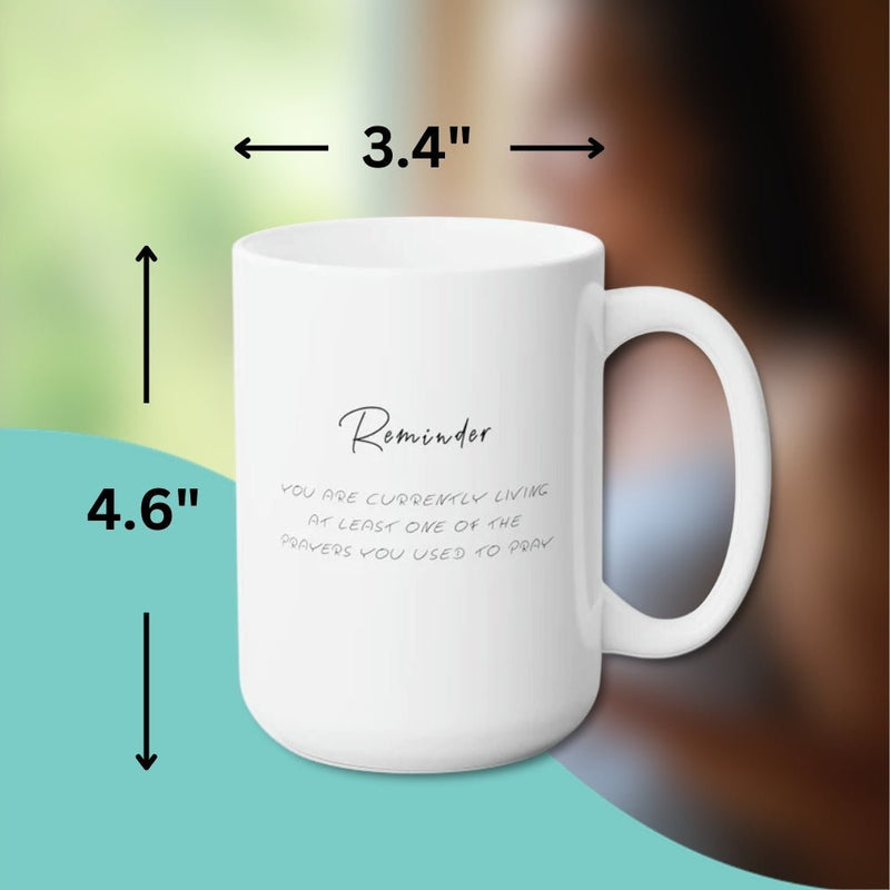 REMINDER PRAYER FAITH MUG - Premium Large White Round BPA-Free Cute Ceramic Coffee Tea Mug With C-Handle, Measurement View