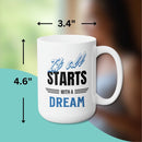 STARTS WITH A DREAM REST MUG - Premium Large White Round BPA-Free Cute Ceramic Coffee Tea Mug With C-Handle,Measurement View